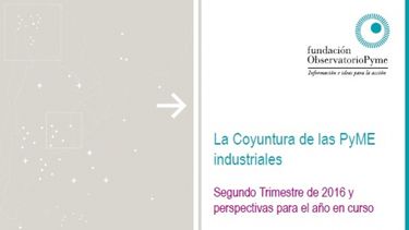 Coyuntura de las PyME industriales-Segundo Trimestre de 2016